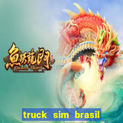 truck sim brasil dinheiro infinito